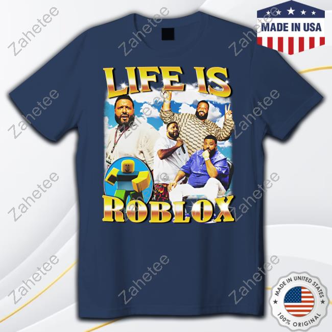 Life is Roblox Tee – MemeableTees