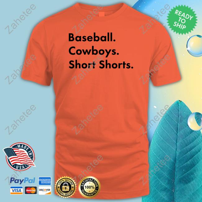 Downright Garett Delano - Baseball. Cowboys. Short Shorts shirt