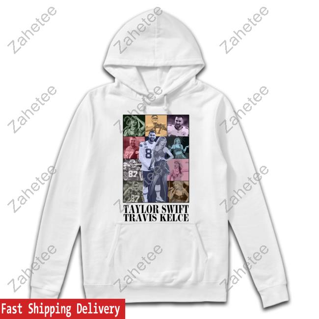 Travis Kelce Eras Tour Shirt Sweatshirt Hoodie Taylor Swift Travis